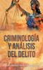 Книга Criminologia Y Analisis Del Delito