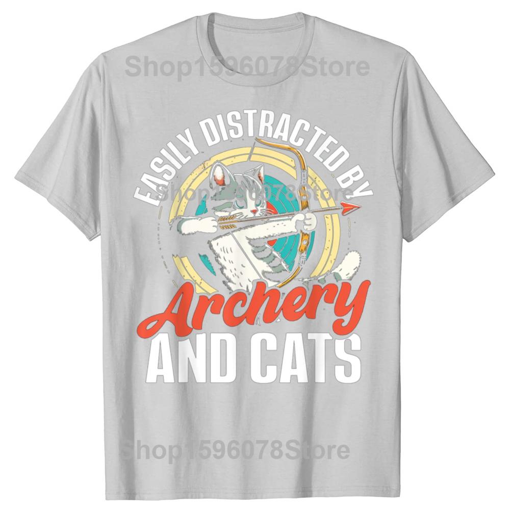 Funny Easily Distracted By Archery And Cats T Shirts Men Cotton Humor Streetwear Tee Shirt Short Sleeve Unisex Loose Clothing