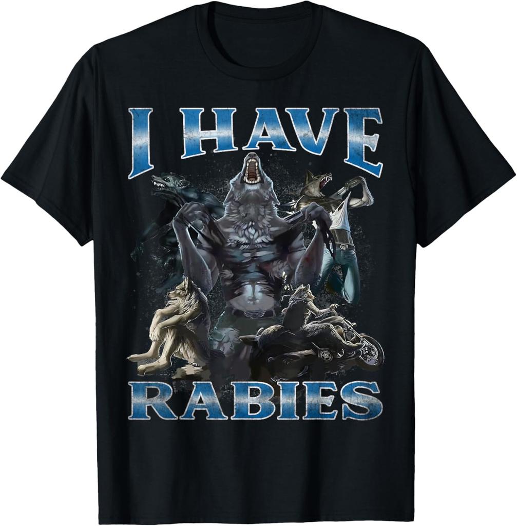 I Have Rabies Funny Cringe Werewolf Wolf Meme T-Shirt Mens Womens Tees Top unisex T-Shirt Mens Womens Tees Top