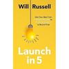 Launch In 5 Paperback By Will R.sell .