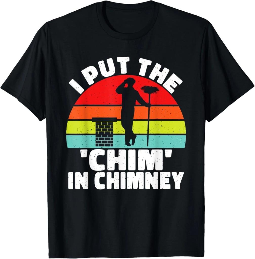 I Put the Chim In Chimney Sweep unisex T-Shirt