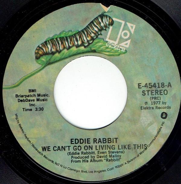 7-дюймовая пластинка EDDIE RABBITT - Мы не можем продолжать жить так E45418 Elektra 1977 США Фолк Б/У