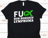 Fuck Non-Hodgkin Lymphoma Shirt, Non-Hodgkin Lymphoma Awareness Gift For Lymphoma Cancer Warrior Fighter Survivor, Non-Hodgkin Ribbon