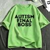Autism Final Boss Funny Meme T Shirt Unisexs Unisex Clothing Fashion Cotton Tshirt Oversized Short Sleeve Tshirts Tops Streetwear