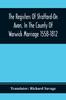 Книга The Registers Of Stratford-On Avon, In The County Of Warwick Marriage 1558-1812