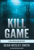 Книга Kill Game A Cold Poker Gang Mystery 1 by Dean Wesley Smith - Hardback
