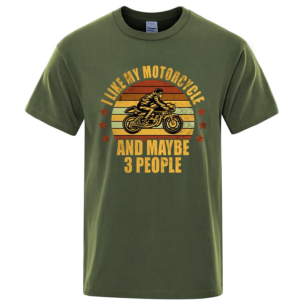 I Like My Motorcycle And Maybe 3 People TShirts Unisex Casual Loose Clothing Oversized Summer Tops Cotton Cartoon Unisexs Tshirts