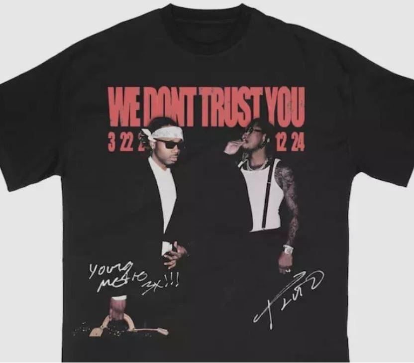 And Future Shirt We Don'T Unisex T-Shirt