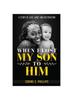 Книга When I Lost My Son To Him : A Story of Love, Grief and Restoration