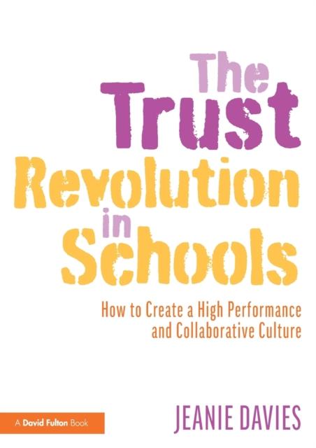 Книга The Trust Revolution In Schools : How To Create a High Performance and Collaborative Culture
