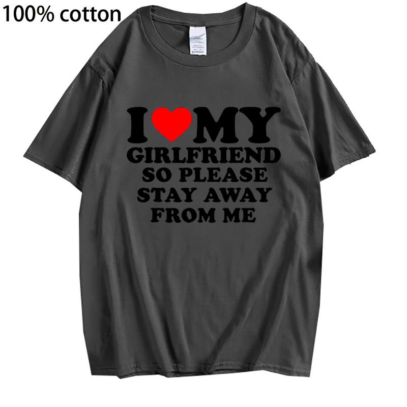 Футболка из хлопка с надписью «Я люблю свою девушку, я люблю своего парня», футболка для мужчин, так что, пожалуйста, держитесь от меня подальше, забавная надпись «BF GF», цитата, подарочные футболки