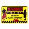Warning: Zombies Enter At Your Own Risk. Retro Tin Sign Vintage Metal Plate Iron Picture Decor Bar Cafe Pub Home Garage