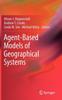 The Agent-Based Models of Geographical Systems Book