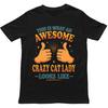 This Is What An Awesome Crazy Cat Lady Looks Like T Shirt Gift For Unisex