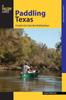 Книга Paddling Texas A Guide To The States Best Paddling Routes Paddling Series by Shane Townsend - Paperback