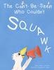 Книга The Can't-Be-Seen Who Couldn't Squawk : Stuttering