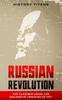 Книга Russian Revolution : The Vladimir Lenin-Led Bolshevik Uprising of 1917