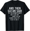 Satan Said Alphabet In Math Mathematics Math T-Shirt Unisex T-Shirt
