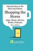Книга Shopping the App Store (and Other Stores) On the iPad and iPhone (iOS 11 Edition) : Introduction To the iPad and iPhone Series