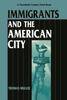 Книга Immigrants and the American City
