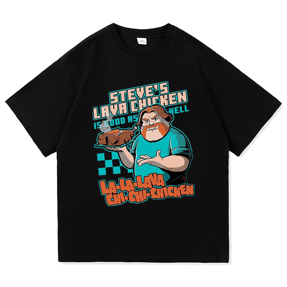 Funny Steve's Lava Chicken T Shirt 2025 Fashion Men/women Clothing Harajuku High Quality Tops Cotton Clothes Days Gifts Tshirts