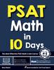 Книга PSAT Math In 10 Days : The Most Effective PSAT Math Crash Course