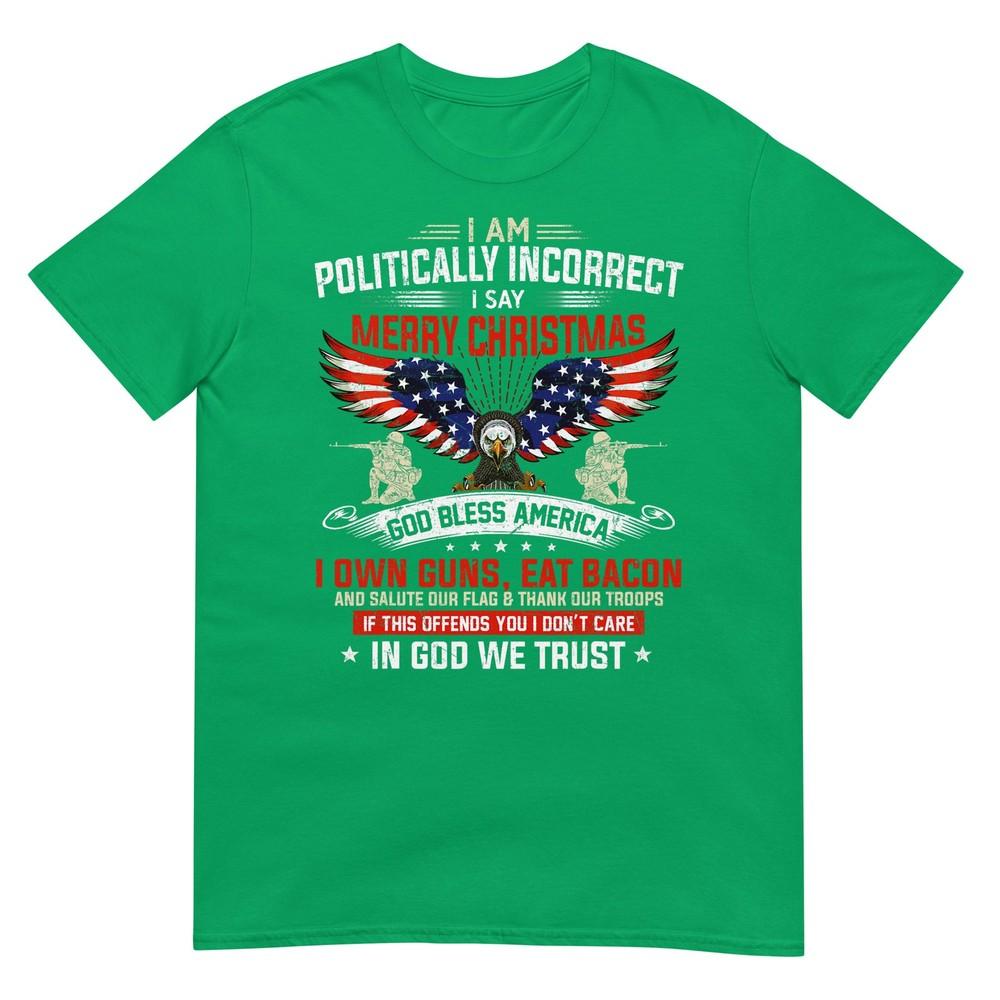 I Am Politically Incorrect God Bless American Christ Eagle Tshirt Small