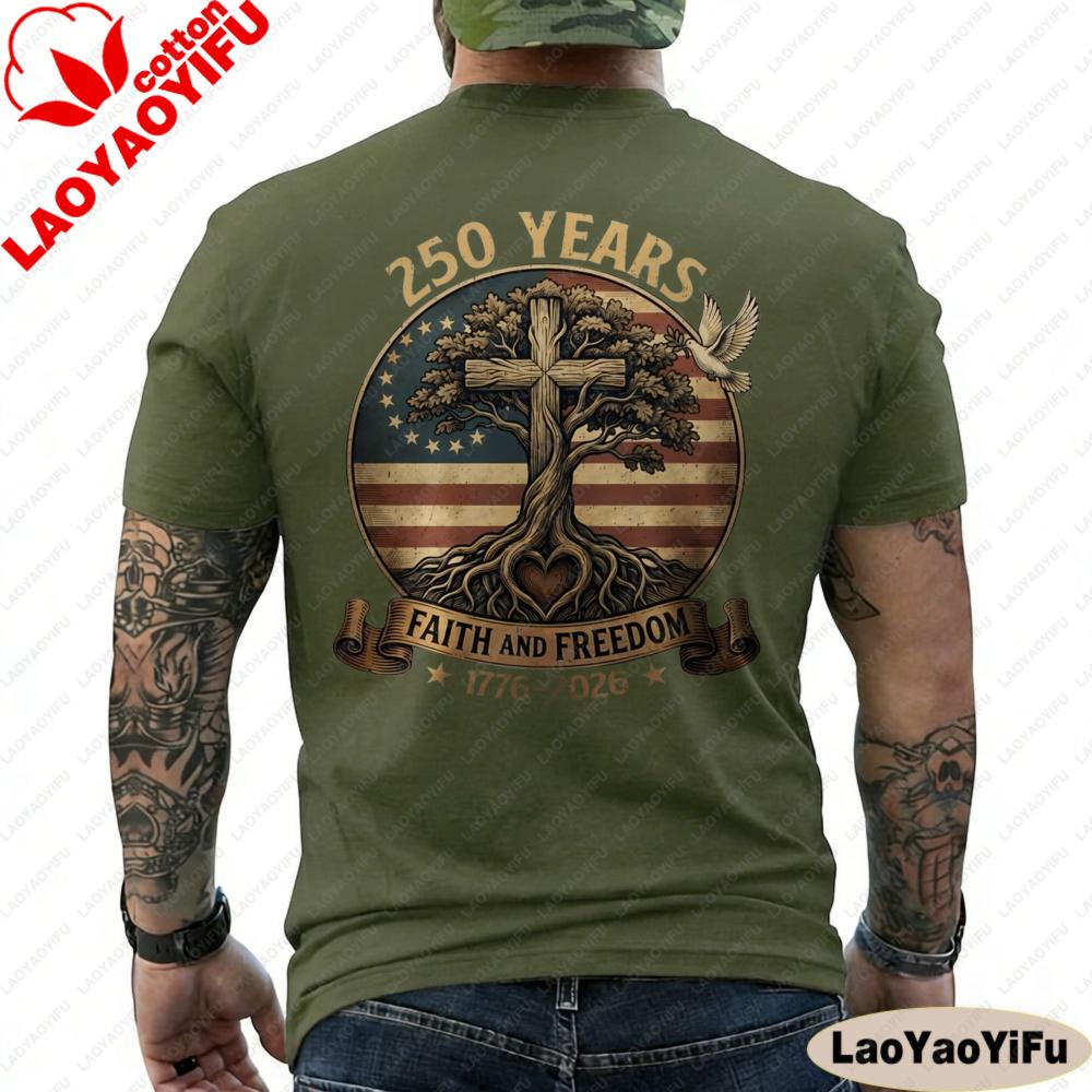 250 Years Faith and Freedom 250th Anniversary USA Patriotic ON BACK TShirt Shortsleeved Tees Fashion Men T Shirt