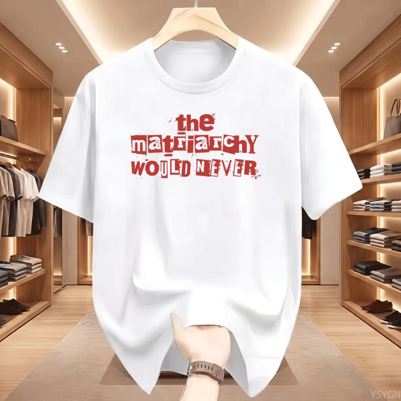 The Matriarchy Would Never Graphic T Shirt Unisex Cutout Letter Print Tee Retro Ransom Note Style Slogan Casual Short Sleeve Top