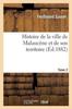 Книга Histoire De La Ville De Malaucene Et De Son Territoire. T. 2