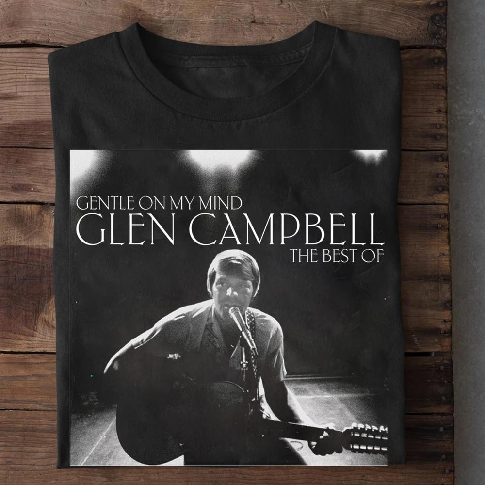 Gentle On My Mind The Best Of Glen Campbell T Shirt Full Size S-5XL Unisex T-Shirt