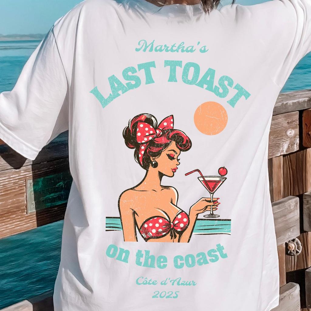 Last Toast on the Coast Shirt Personalized Bridal Group Matching Tee Retro Cocktail Coastal Bachelorette Custom Bridal Gift Beach Bach