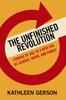 The The Unfinished Revolution : Coming of Age In a New Era of Gender, Work, and Family Book