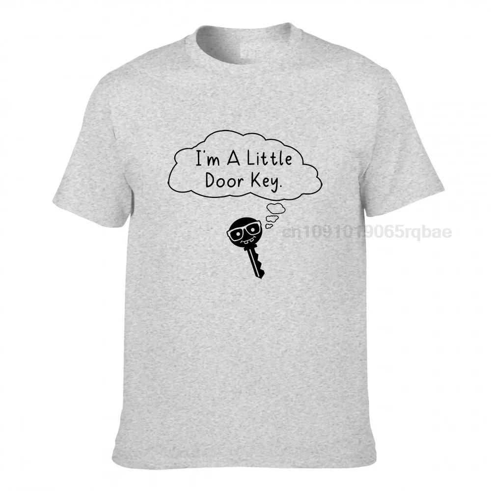 Cool Im A Little Door Key Unisex T Shirt New Coming New Year Day Round Collar Cotton T Shirt Casual T Shirt