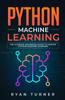 The Python Machine Learning The Ultimate Advanced Guide To Master Python Machine Le by Ryan Turner - Paperback Book