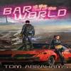 The Bar At the End of the World by Tom Abrahams Hardback Book 9781949890594