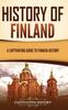 Книга History of Finland : A Captivating Guide To Finnish History