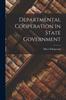 Книга Departmental Cooperation In State Government