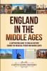Книга England In the Middle Ages : A Captivating Guide To English History During the Medieval Period and Magna Carta