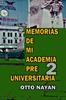 Книга Memorias De Mi Academia Pre Universitaria 2