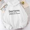 New Women Men Hoodies Dear Karma,I Have A List Of People You Missed Printed Tops Casual Harajuku Sweatshirts Loose Pullover