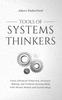 Книга Tools of Systems Thinkers : Learn Advanced Deduction, Decision-Making, and Problem-Solving Skills with Mental Models and System Maps. : 6