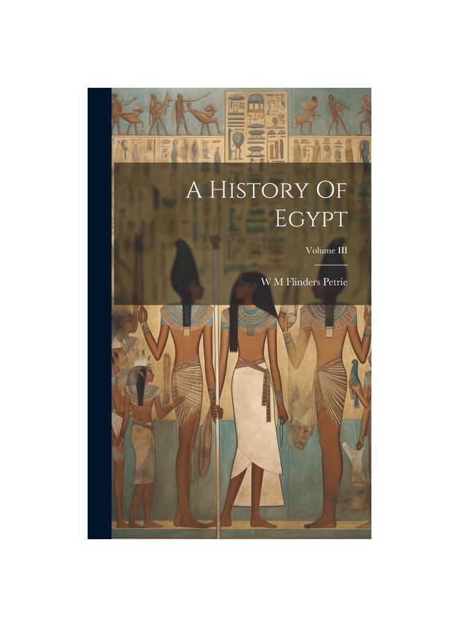 A History Of Egypt; Volume III