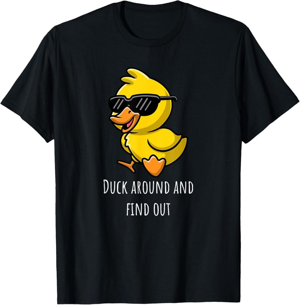 Duck Around and Find Out Funny Cute Duck Humor Gift T-Shirt