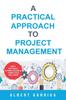 Книга A Practical Approach To Project Management : Book + Editable Templates