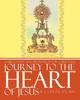 Книга Journey To the Heart of Jesus : A Bible Study and Meditation for Christians