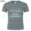 The Buttons Of My Jeans Have Started Social Distancing TShirt A Gift Of Humor Funny Quarantine EU Size Novelty Casual teeshirt