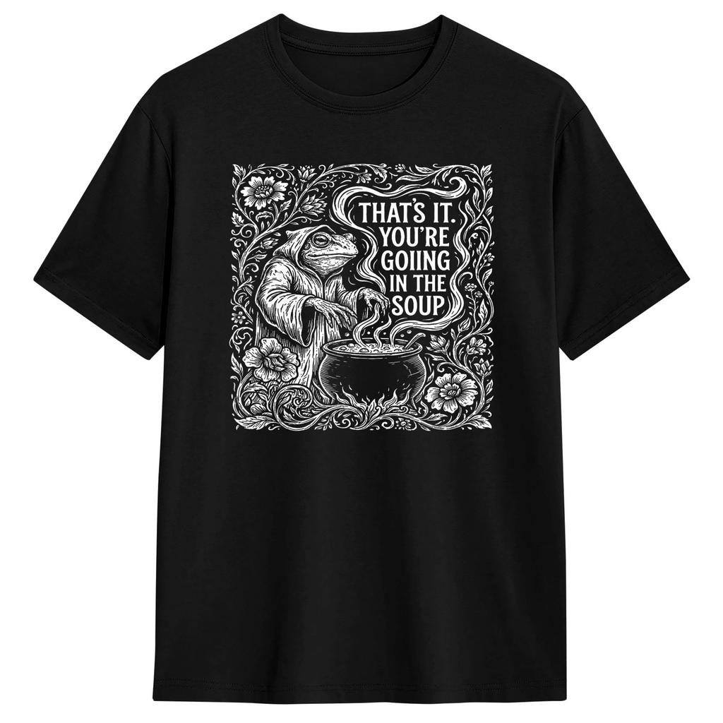 Vintage T Shirt Summer Thats It Youre Going In The Soup Frog Hip Hop T Shirts Pure Cotton Tee Shirt For Unisex Short Sleeve Tops
