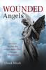 Книга Wounded Angels : Sometimes the Only Way To Heal a Broken Heart Is Through a Wounded Soul