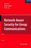 The Network-Aware Security for Group Communications Book